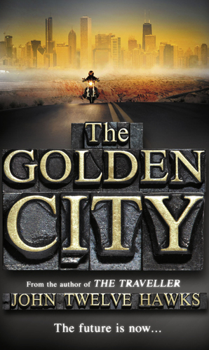 The Golden City by John Twelve Hawks