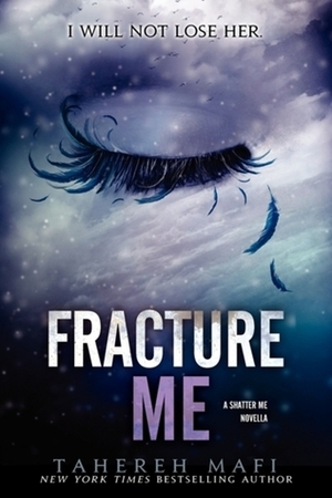 Fracture Me by Tahereh Mafi