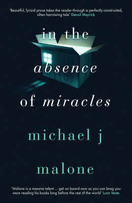 In the Absence of Miracles by Michael J. Malone