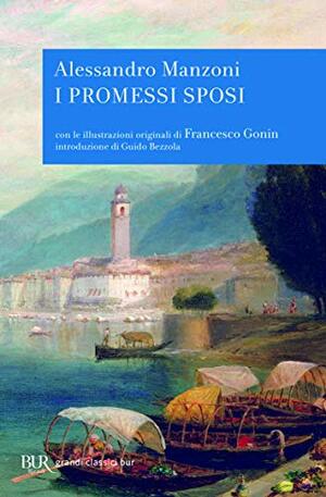 I Promessi Sposi by Guido Bezzola, Alessandro Manzoni