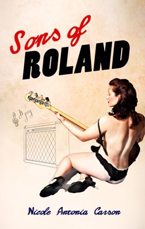 Sons of Roland by Nicole Antonia Carro