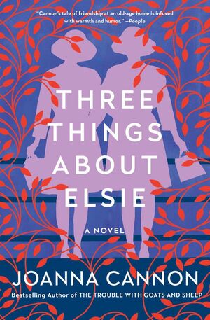 Three Things About Elsie by Joanna Cannon