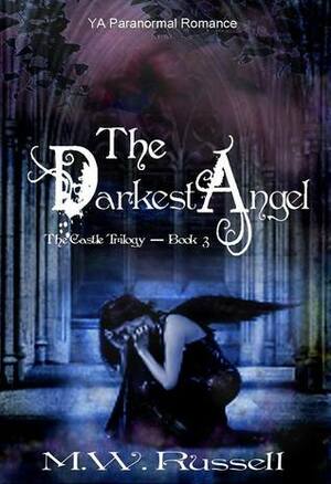 The Darkest Angel by M.W. Russell
