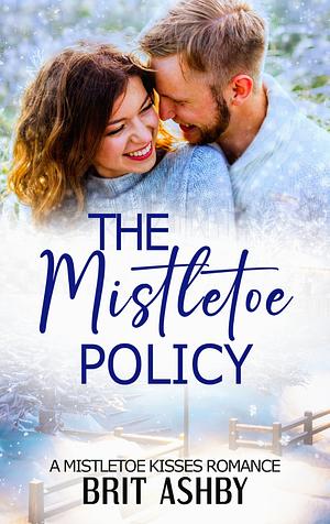 The Mistletoe Policy by Brit Ashby