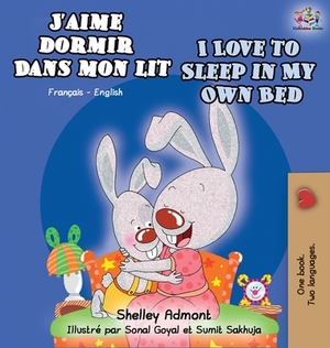 J'aime dormir dans mon lit I Love to Sleep in My Own Bed: French English Bilingual Book by Kidkiddos Books, Shelley Admont