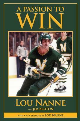 A Passion to Win by Jim Bruton, Lou Nanne