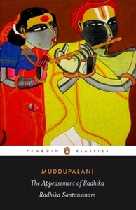 The Appeasement of Radhika: Radhika Santawanam by Muddupalani, Sandhya Mulchandani