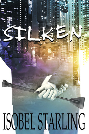 Silken by Isobel Starling