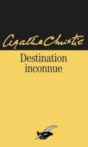 Destination inconnue by Agatha Christie