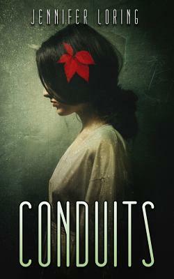 Conduits by Jennifer Loring