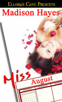 Miss August by Madison Hayes