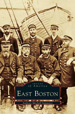 East Boston by Anthony Mitchell Sammarco, Anthony Mitchell Sammarco