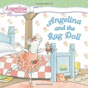 Angelina and the Rag Doll by Katharine Holabird