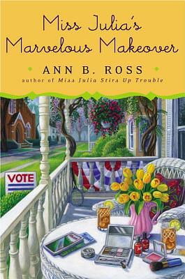 Miss Julia's Marvelous Makeover by Ann B. Ross