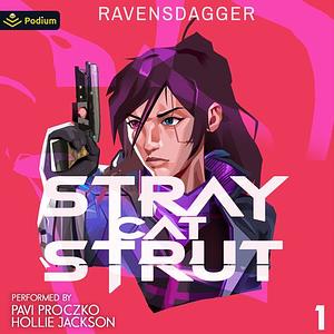 Stray Cat Strut: A Young Lady's Journey to Becoming a Pop-Up Samurai by RavensDagger