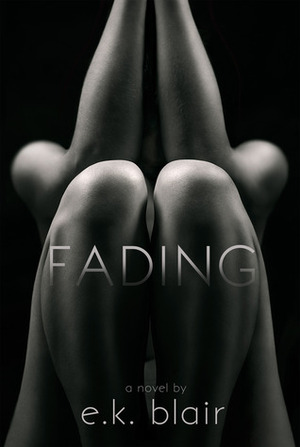 Fading by E.K. Blair