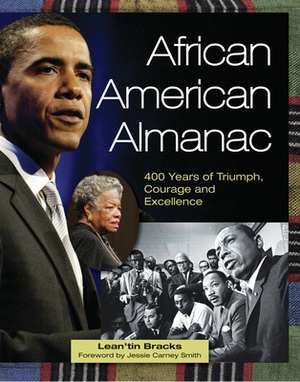 African American Almanac: 400 Years of Triumph, Courage and Excellence by Lean'tin Bracks