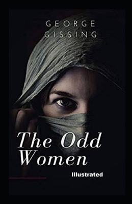 The Odd Women Illustrated by George Gissing