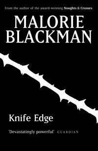 Knife Edge: Exclusive Edition by Malorie Blackman