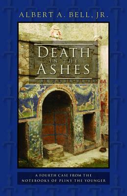 Death in the Ashes by Albert A. Bell Jr.