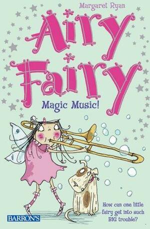 Magic Music! by Margaret Ryan