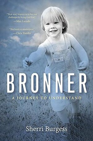 Bronner: A Journey to Understand by Sherri Burgess