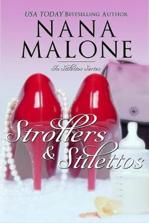 Strollers & Stilettos by Nana Malone