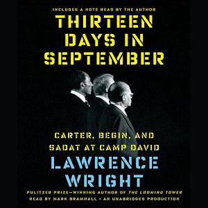 Thirteen Days in September: Carter, Begin, and Sadat at Camp David by Lawrence Wright