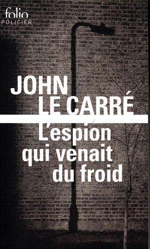 L'espion qui venait du froid by John le Carré