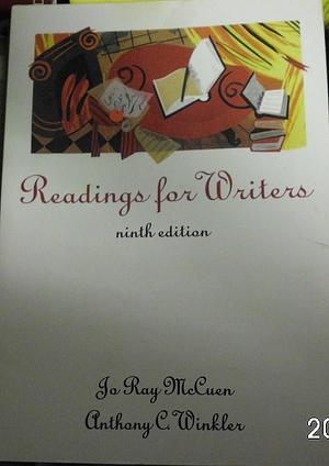 READINGS FOR WRITERS, 9E by Charlotte McCuen, Jo Ray McCuen-Metherell, Jo Ray McCuen-Metherell, Anthony C. Winkler
