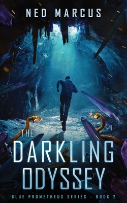 The Darkling Odyssey by Ned Marcus