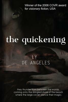 The Quickening: Magical Realism by Ly De Angeles