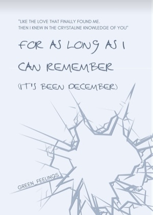 For as Long as I Can Remember (It's Been December) by green_feelings