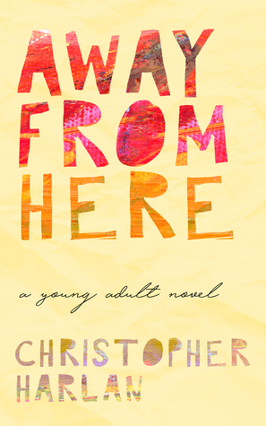 Away From Here by Christopher Harlan