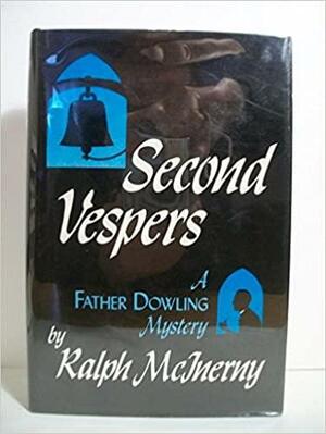 Second Vespers by Ralph McInerny