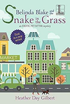 Belinda Blake and the Snake in the Grass by Heather Day Gilbert