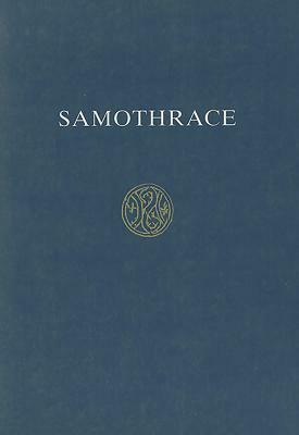 Samothrace: A Guide to the Excavations and Museum by Karl Lehmann