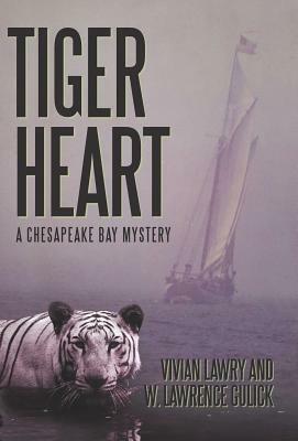 Tiger Heart: A Chesapeake Bay Mystery by W. Lawrence Gulick, Vivian Lawry