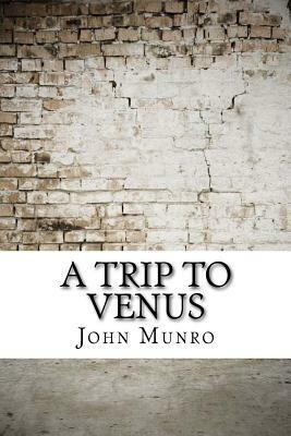 A Trip to Venus by John Munro