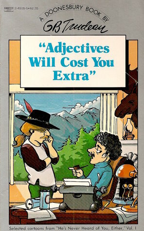 Adjectives Will Cost You Extra by G.B. Trudeau