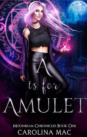 A is for Amulet by Carolina Mac