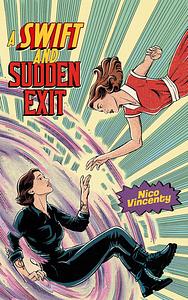 A Swift and Sudden Exit by Nico Vincenty