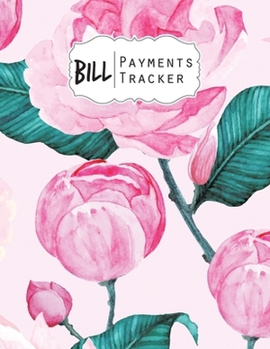 Bill Payment Tracker: A bill payment checklist makes it easy to track your bill payment every month Help you pay on time and Have everything by Jim Winter
