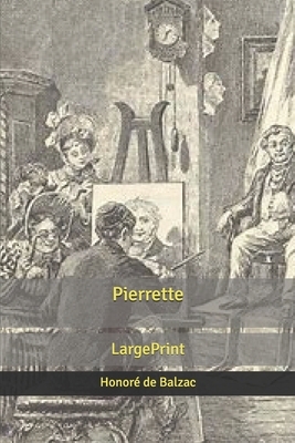 Pierrette: Large Print by Honoré de Balzac