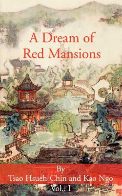 A Dream of Red Mansions: Volume I by Tsao Hsueh-Chin
