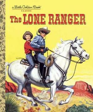 The Lone Ranger by E. Joseph Dreany, Steffi Fletcher