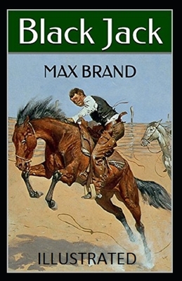 Black Jack Illustrated by Max Brand