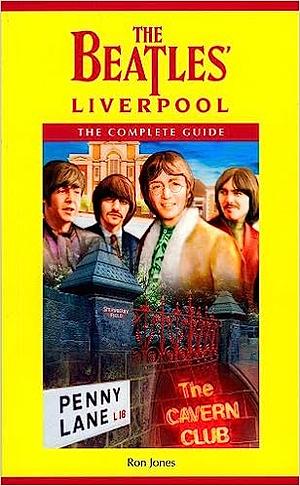 The Beatles' Liverpool by Ron Jones
