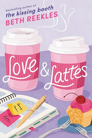Love &amp; Lattes by Beth Reekles