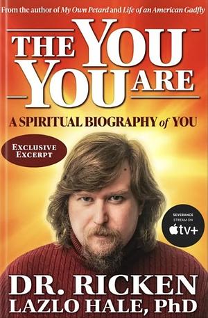 The You You Are by Dr. Ricken Lazlo Hale, PhD